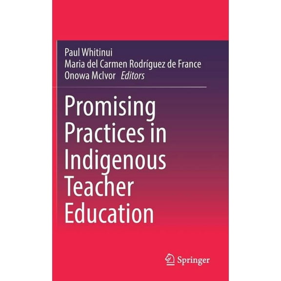 Promising Practices in Indigenous Teacher Education (Hardcover)