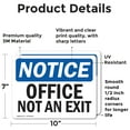 thumbnail image 2 of (2 Pack) Office Not An Exit OSHA Notice Sign 10 Inch X 7 Inch Vinyl Label Decal Sticker Weather Resistant, UV Protected for Workplace, Business, and Construction Site, Made in the USA, 2 of 7