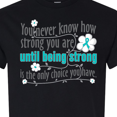 thumbnail image 4 of Inktastic Ovarian Cancer Being Strong T-Shirt, 4 of 5