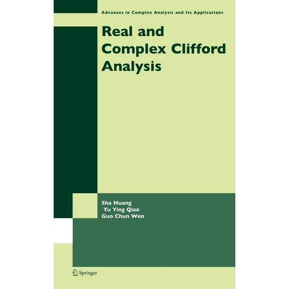 Advances in Complex Analysis and Its App Real and Complex Clifford Analysis, Book 5, (Hardcover)