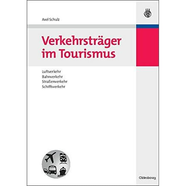Verkehrstrager Im Tourismus (Lehr- Und Handbucher Zu Tourismus, Verkehr Und Freizeit) (Édition Allemande)
