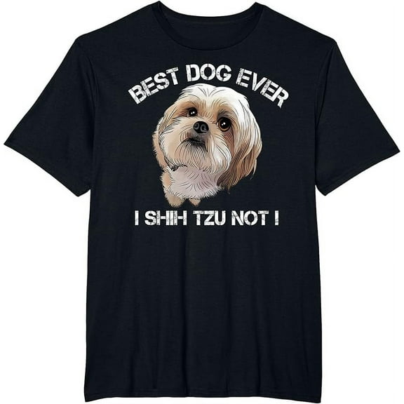 Shih Tzu T Shirt Funny Dog Pet Best Dog Ever Gift Birthday