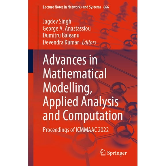 Lecture Notes in Networks and Systems Advances in Mathematical Modelling, Applied Analysis and Computation: Proceedings of Icmmaac 2022, Book 666, (Paperback)