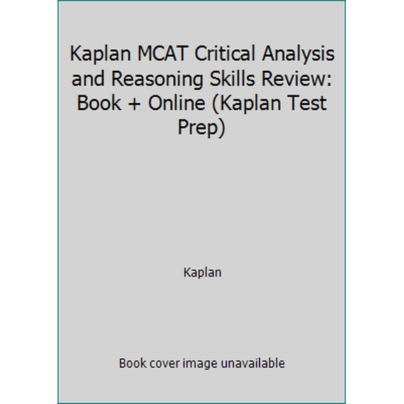 Pre-Owned Kaplan MCAT Critical Analysis and Reasoning Skills Review: Book + Online (Kaplan Test Prep) (Paperback) 1625231245 9781625231246
