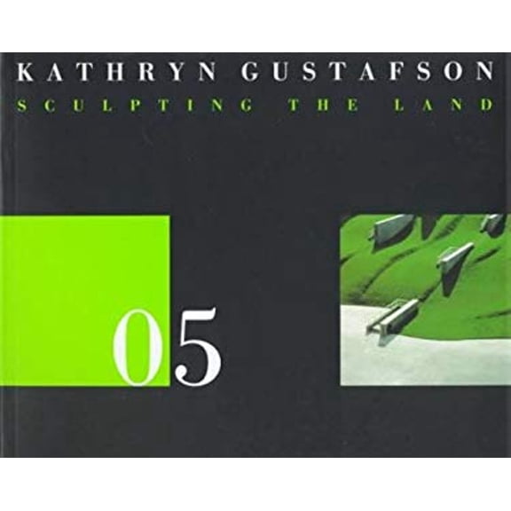 Pre-Owned 05 Kathryn Gustafson: Sculpting the Land (Paperback) 188893106X 9781888931068