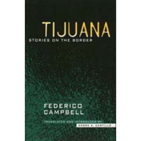 Pre-Owned Tijuana: Stories on the Border (Paperback) 0520086031 9780520086036