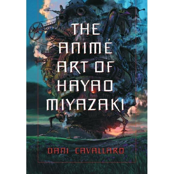 The Anime Art of Hayao Miyazaki, (Paperback)