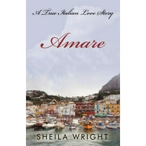 Amare: A True Italian Love Story (Paperback)