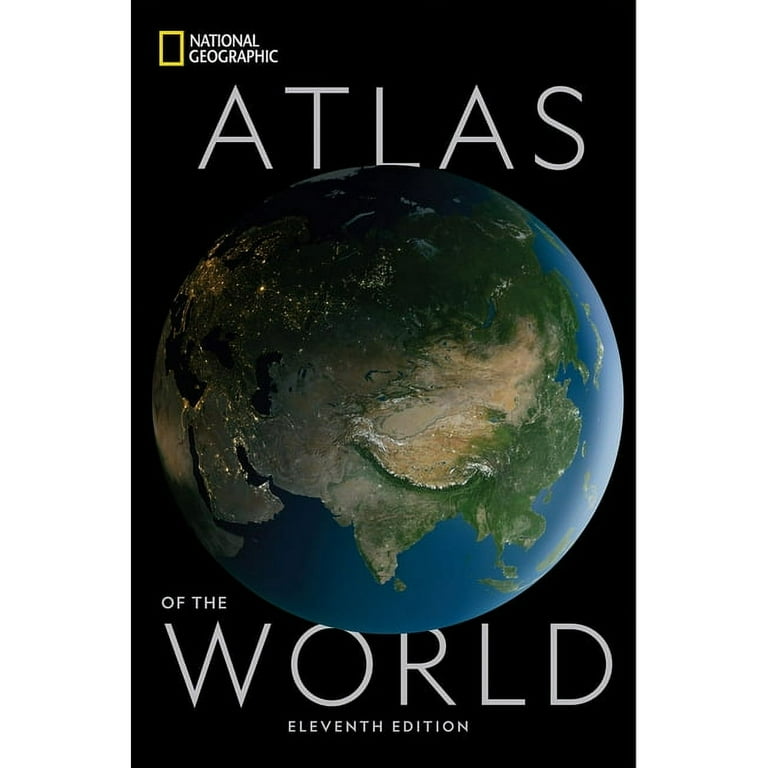 National Geographic Atlas of the World, 11th Edition, (Hardcover