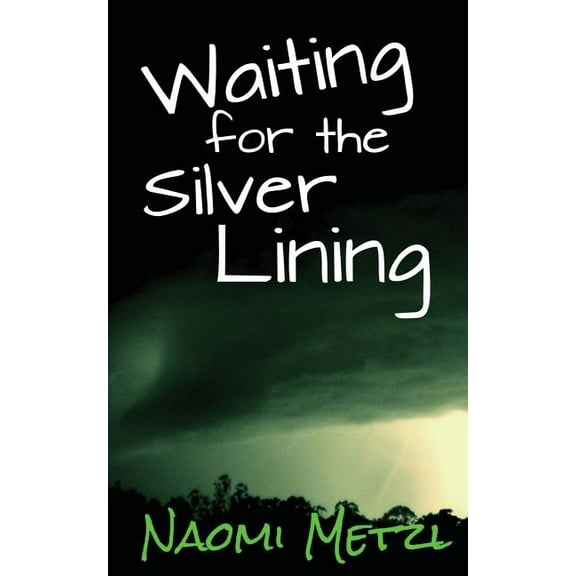 Waiting for the Silver Lining (Paperback)