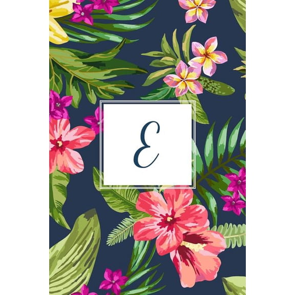 Gifts for Women, Teenagers, Girls, Moms, Students & Teachers or Portable Blank Lined Monogram Initia: E: Tropical Floral, 150 Pages, 6" x 9" (Paperback)