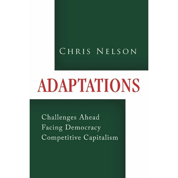Adaptations: Challenges Ahead Facing Democracy Competitive Capitalism (Paperback)