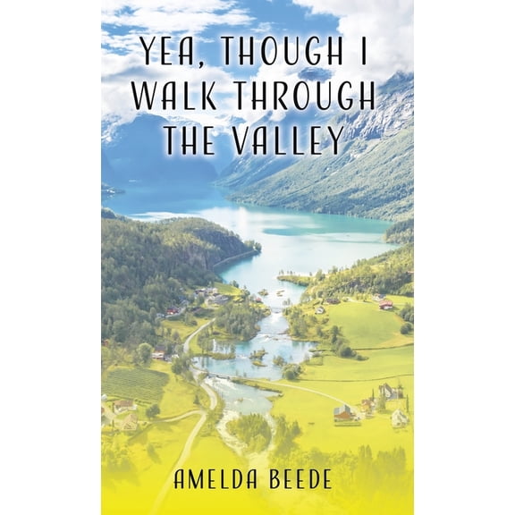 Yea, Though I Walk Through the Valley, (Paperback)