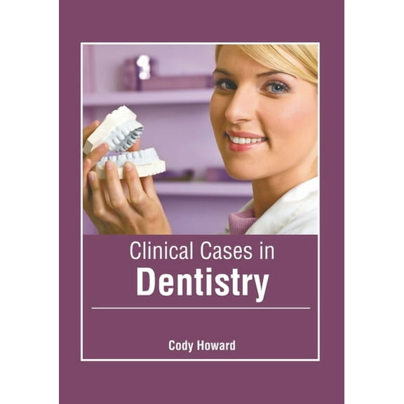 Clinical Cases in Dentistry, (Hardcover)
