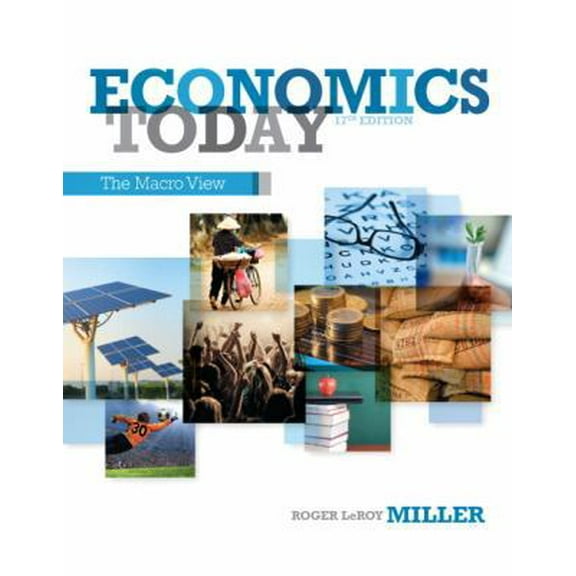 Pre-Owned Economics Today: The Macro View (17th Edition) (Paperback) 0132948893 9780132948890