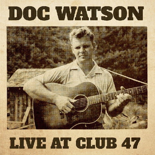 Doc Watson - Live At Club 47 - Music & Performance - Vinyl