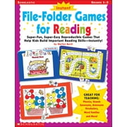 Instant File-Folder Games for Reading: Super-Fun, Super-Easy Reproducible Games That Help Kids Build Important Reading Skills--Independently! (Paperback)