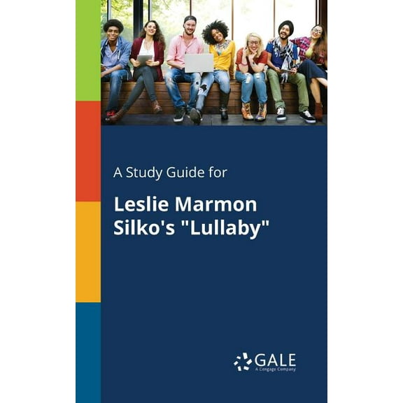 A Study Guide for Leslie Marmon Silko's "Lullaby" (Paperback)