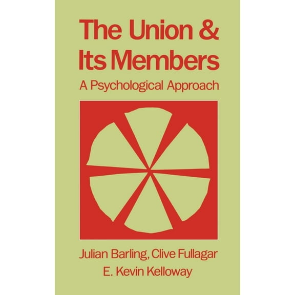 Industrial and Organizational Psychology The Union and Its Members, (Hardcover)