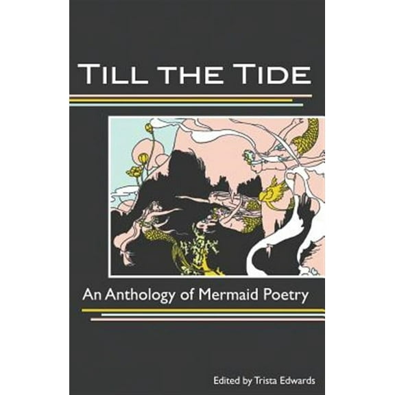 Till the Tide: An Anthology of Mermaid Poetry