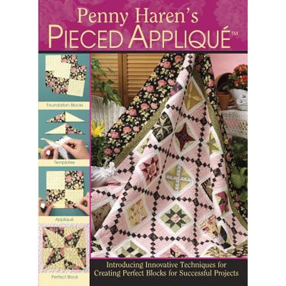 Pre-Owned Penny Haren's Pieced Applique: Introducing Innovative Techniques for Creating Perfect Blocks for Successful Projects (Spiral-bound) 0979371198 9780979371196