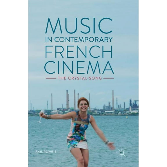 Music in Contemporary French Cinema: The Crystal-Song, (Hardcover)