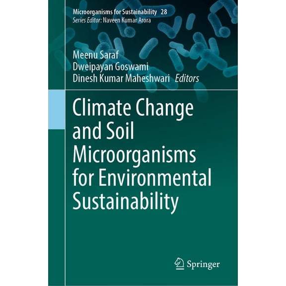 Microorganisms for Sustainability Climate Change and Soil Microorganisms for Environmental Sustainability, Book 28, (Hardcover)