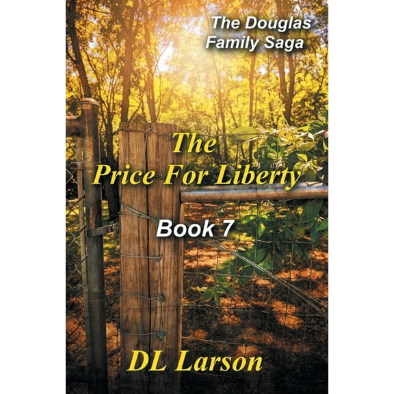 The Price for Liberty: Book 7 of the Douglas Family Saga, (Paperback)