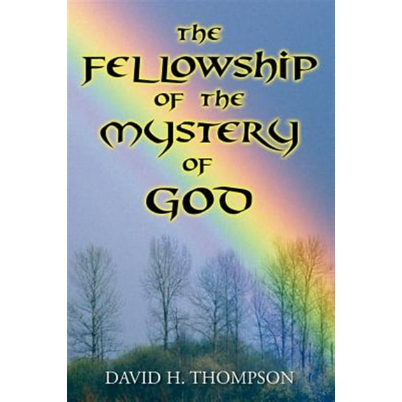 Fellowship of the Mystery of God : Not Your Everyday Mystery Story