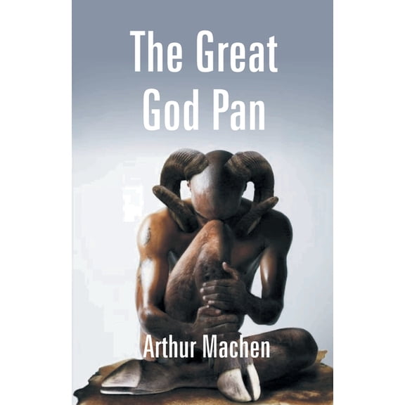 The Great God Pan: And The Inmost Light, (Paperback)