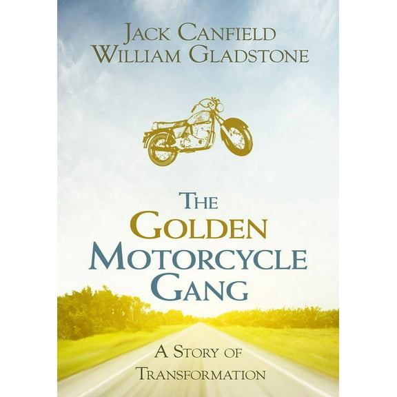The Golden Motorcycle Gang: A Story of Transformation, (Paperback)
