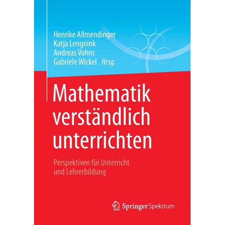 ISBN 9783658009915 product image for Mathematik Verständlich Unterrichten: Perspektiven Für Unterricht Und Lehrerbild | upcitemdb.com