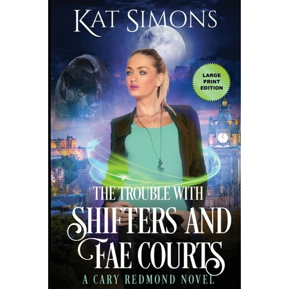 Cary Redmond The Trouble with Shifters and Fae Courts: Large Print Edition, Book 8, (Paperback)