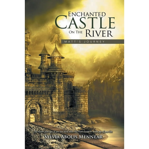 Enchanted Castle on the River: Matt's Journey, (Paperback)