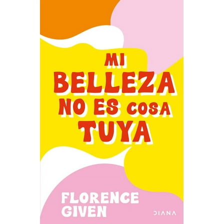 Mi Belleza No Es Cosa Tuya / Women Don't Owe You Pretty, (Paperback)