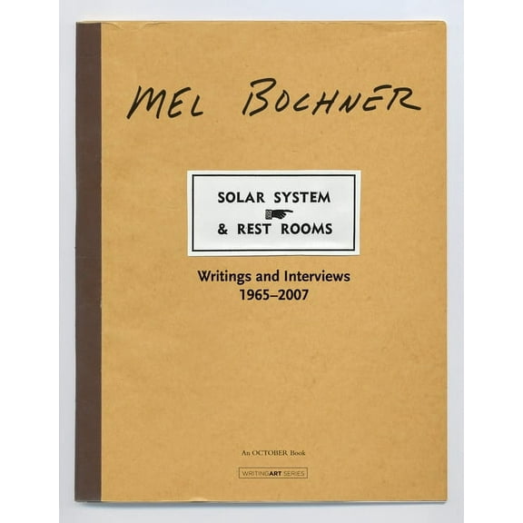Writing Art Solar System & Rest Rooms: Writings and Interviews, 1965-2007, (Hardcover)