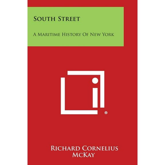 South Street : A Maritime History of New York (Paperback)