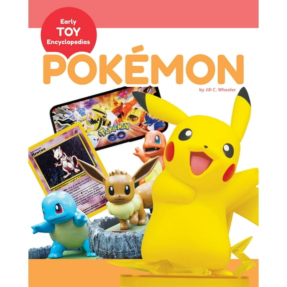 Early Toy Encyclopedias PokÃ©mon, (Hardcover)