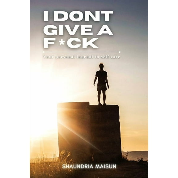 I Don't Give A F*ck, (Paperback)