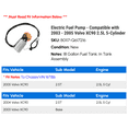 thumbnail image 2 of Electric Fuel Pump - Compatible with 2003 - 2005 Volvo XC90 2.5L 5-Cylinder 2004, 2 of 2