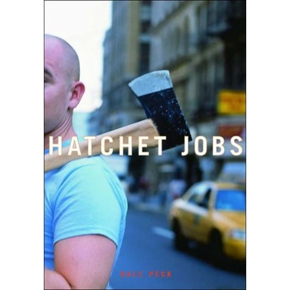 Pre-Owned Hatchet Jobs: Writings on Contemporary Fiction (Hardcover) 1565848748 9781565848740