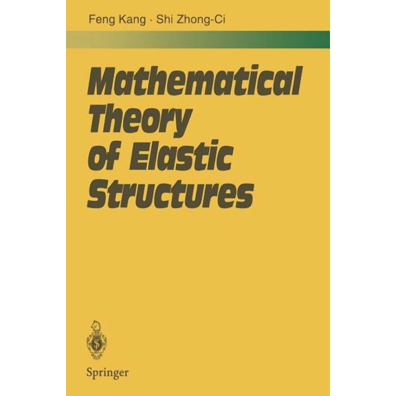 Mathematical Theory of Elastic Structures, (Paperback)