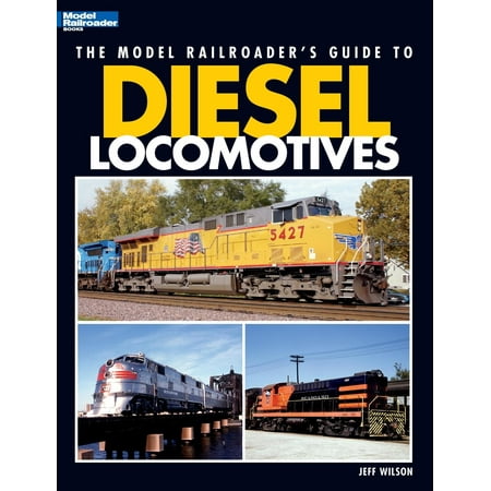 Model Railroader: Model Railroader's Guide to Diesel Locomotives (Paperback)