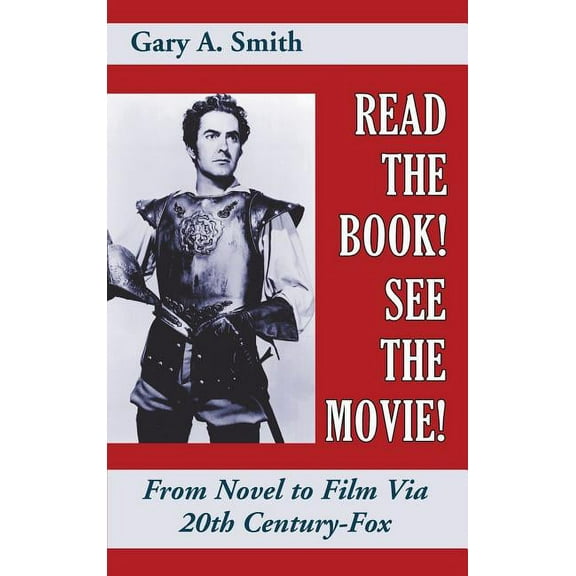 Read the Book! See the Movie! From Novel to Film Via 20th Century-Fox (hardback), (Hardcover)
