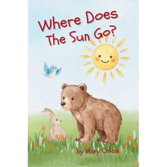 Where Does the Sun Go?, (Hardcover)