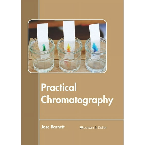 Practical Chromatography, (Hardcover)