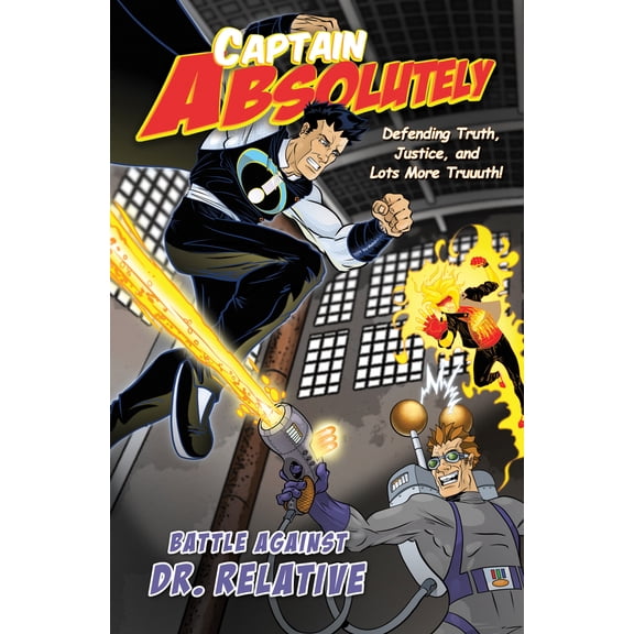 Pre-Owned Captain Absolutely: Defending Truth, Justice, and Lots More Truuuth! (Paperback) 1589978528 9781589978522