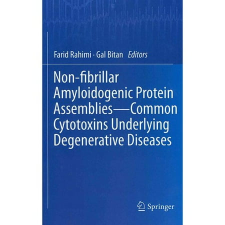 Non-Fibrillar Amyloidogenic Protein Assemblies - Common Cytotoxins Underlying Degenerative Diseases