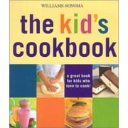 Pre-Owned,  Williams-Sonoma The Kid's Cookbook: A great book for kids who love to cook (Williams-Sonoma Lifestyles), (Hardcover)