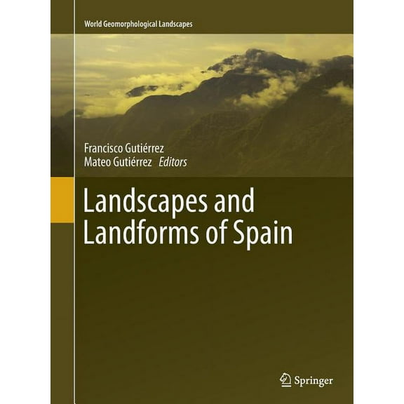 World Geomorphological Landscapes Landscapes and Landforms of Spain, (Paperback)